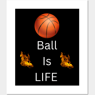 Ball is LIFE Posters and Art